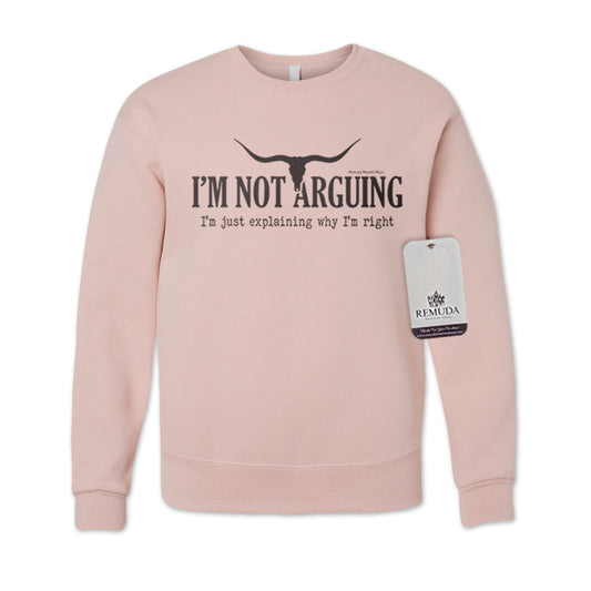I'm Not Arguing, I'm Just Explaining Why I'm Right Adult Unisex Western Sweatshirt Pink Blush