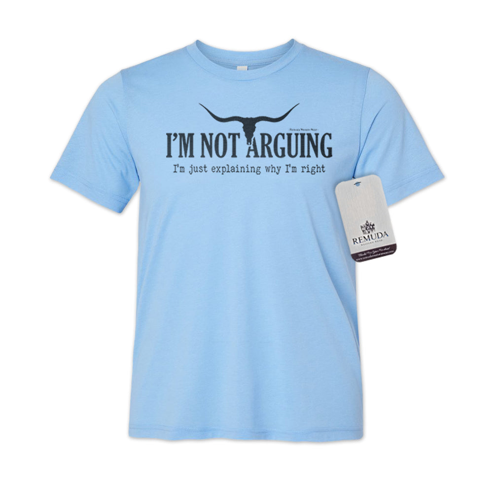 I'm Not Arguing, I'm Just Explaining Why I'm Right Adult Unisex Western Tee in Carolina Blue Color