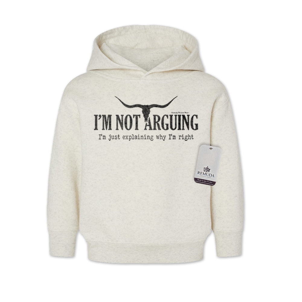 I'm Not Arguing, I'm Just Explaining Why I'm Right Toddler Western Hoodie Oatmeal