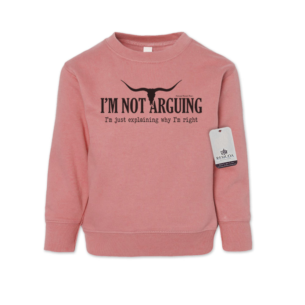 I'm Not Arguing, I'm Just Explaining Why I'm Right Western Toddler Sweatshirt Mauve