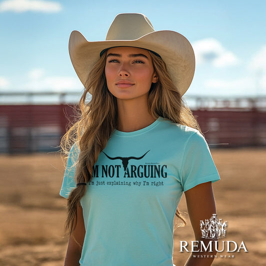 I'm Not Arguing, I'm Just Explaining Why I'm Right Adult Unisex Western Tee in Turquoise Color