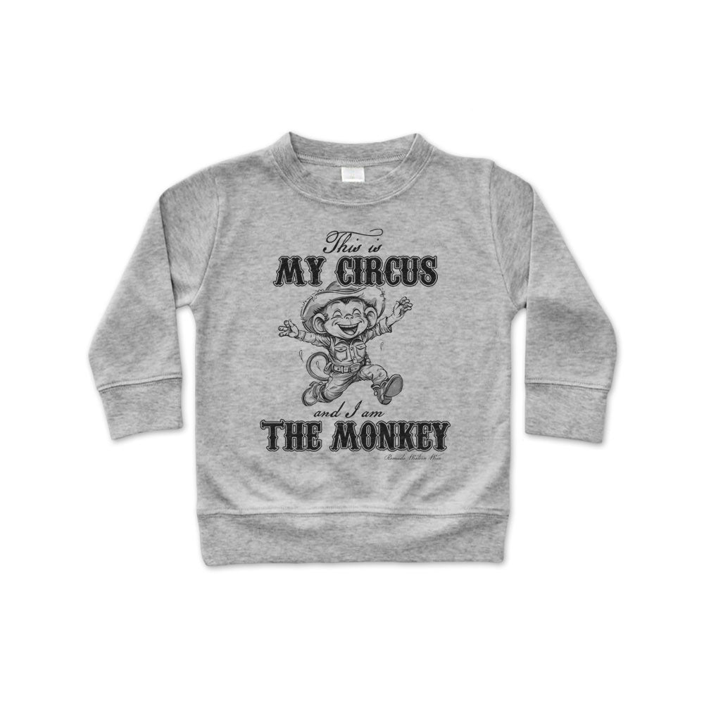 This is my circus and I am the monkey western cowboy and cowgirl toddler grey pullover