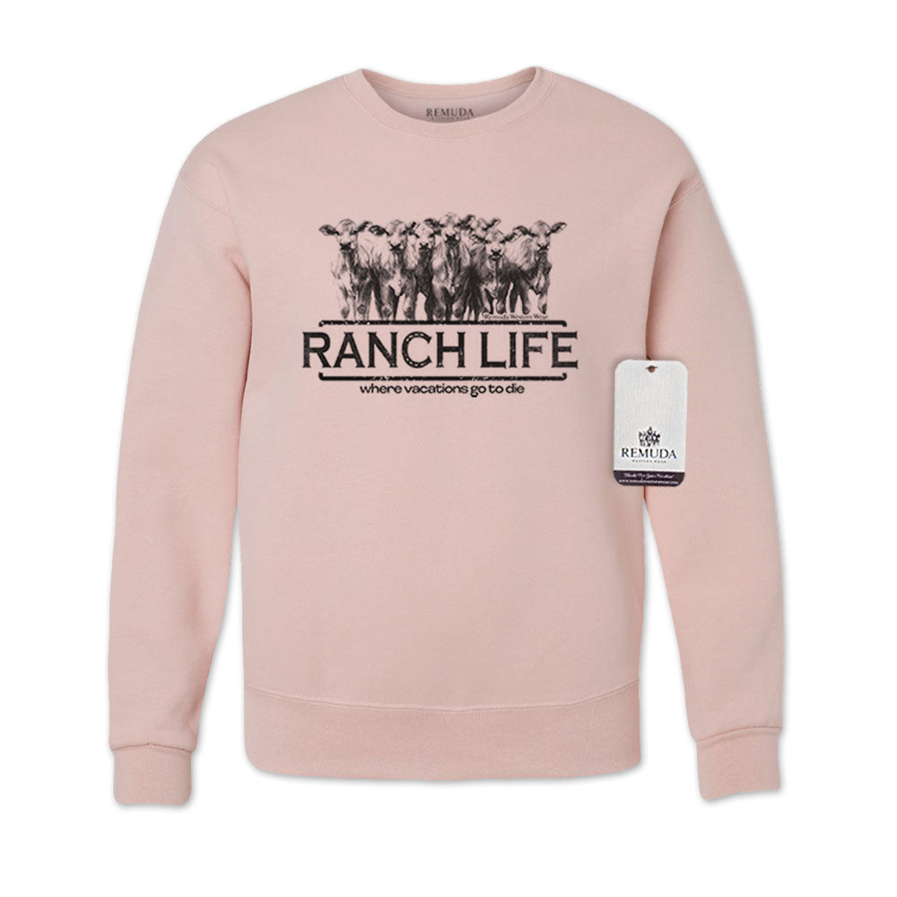 Ranch Life: Where Vacations Go To Die Adult Unisex Western Sweatshirt Pink Blush