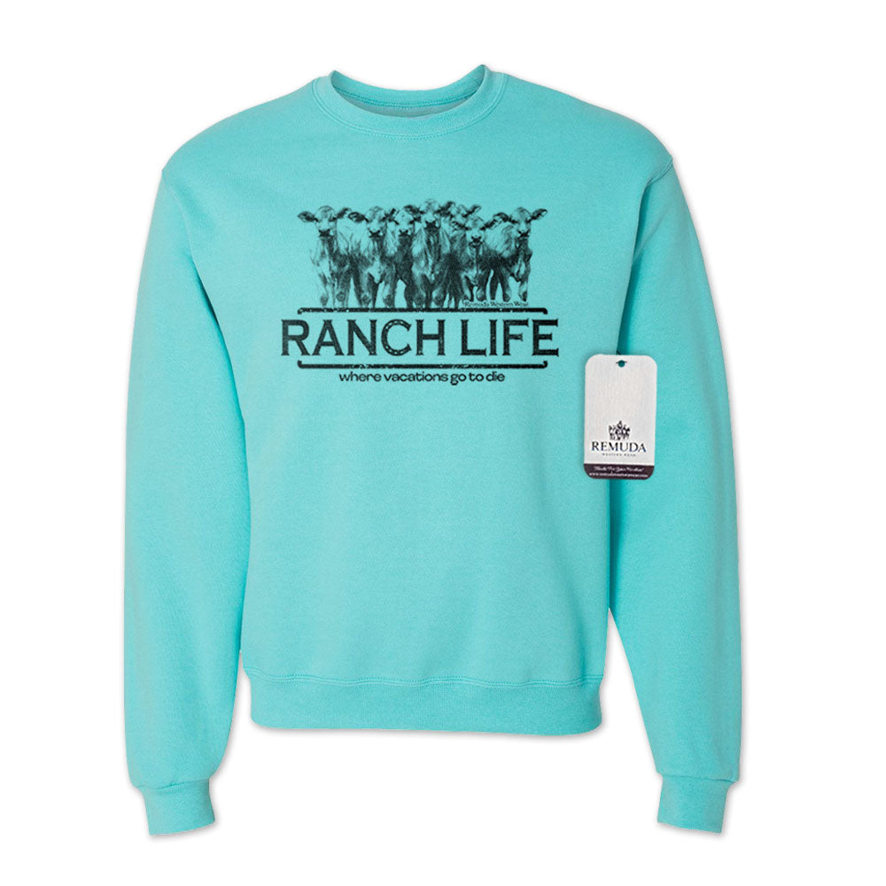 Ranch Life: Where Vacations Go To Die Adult Unisex Western Sweatshirt Turquoise