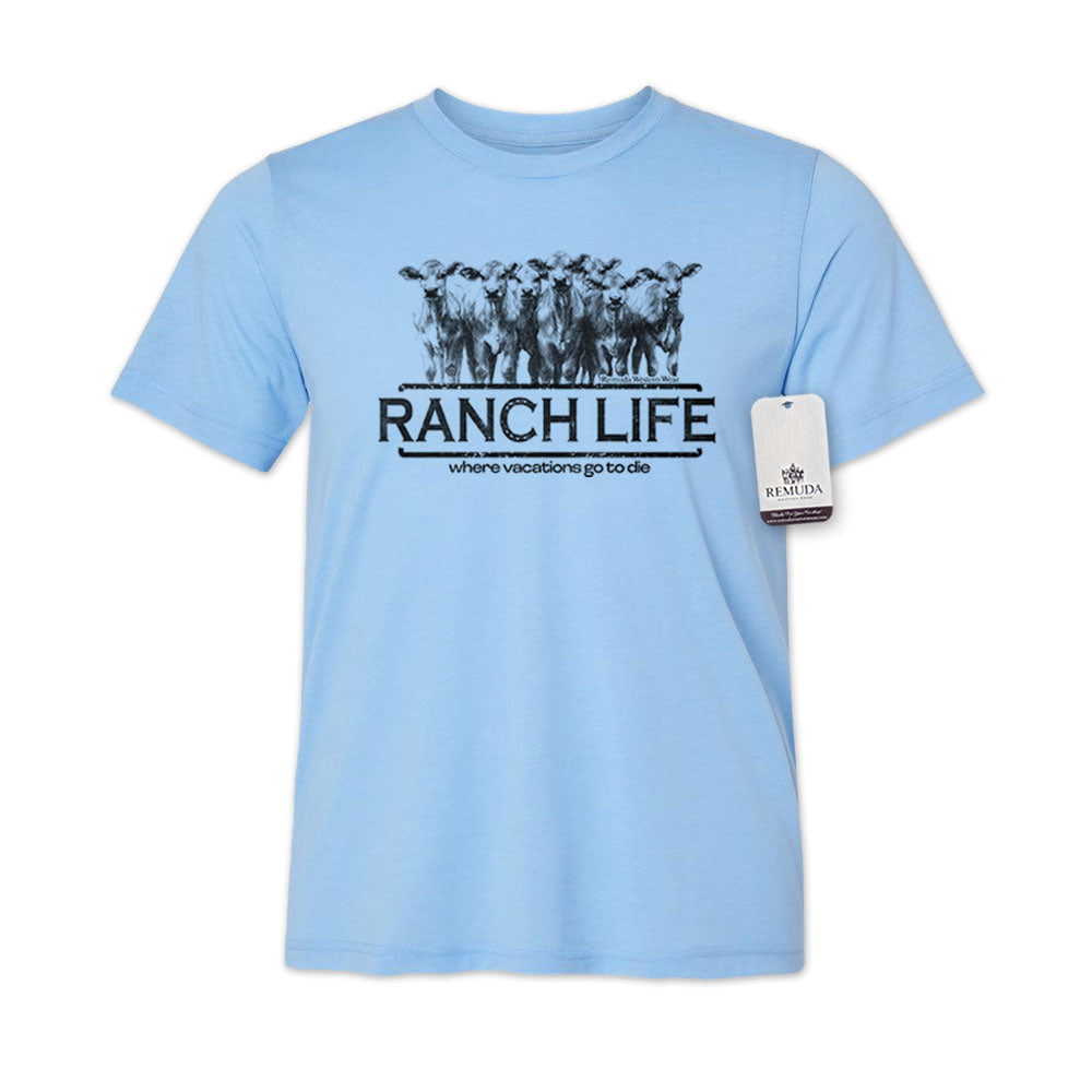 Ranch Life: Where Vacations Go To Die Adult Unisex Western Tee T-Shirt Blue