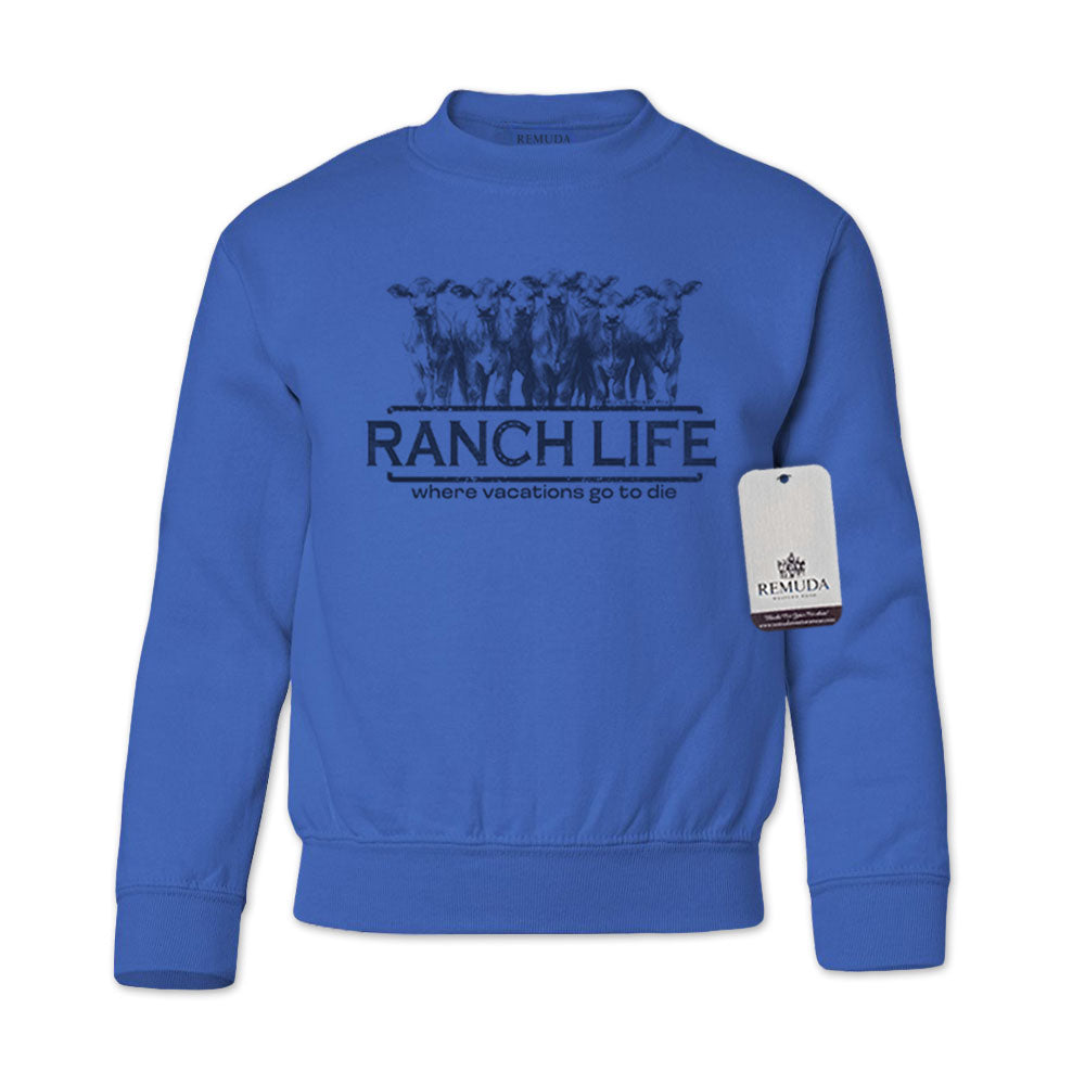 Ranch Life: Where Vacations Go to Die Western Youth Sweatshirt Blue