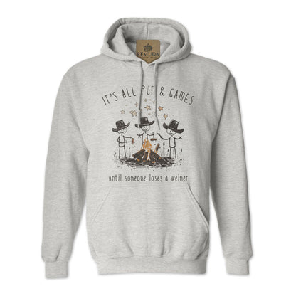 It's All Fun & Games Until Someone Loses A Weiner -  Adult Unisex Pullover Camping Hoodie