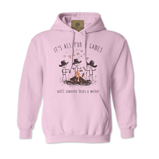 It's All Fun & Games Until Someone Loses A Weiner -  Adult Unisex Pullover Camping Hoodie