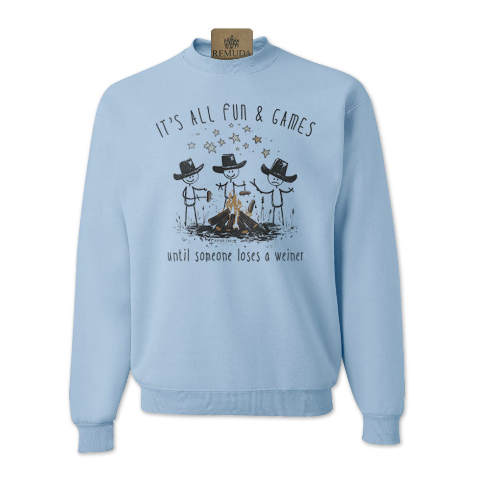 It's All Fun & Games Until Someone Loses A Weiner - Camping Adult Unisex Sweatshirt