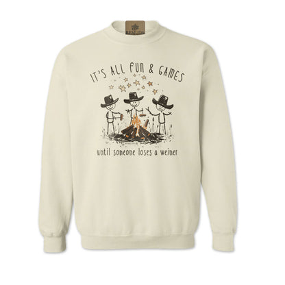 It's All Fun & Games Until Someone Loses A Weiner - Camping Adult Unisex Sweatshirt