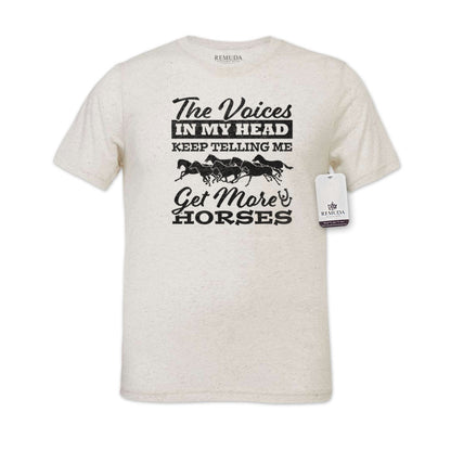 The Voices In My Head Keep Telling Me To Get More Horses  Adult Unisex Western Tee T-Shirt Oatmeal