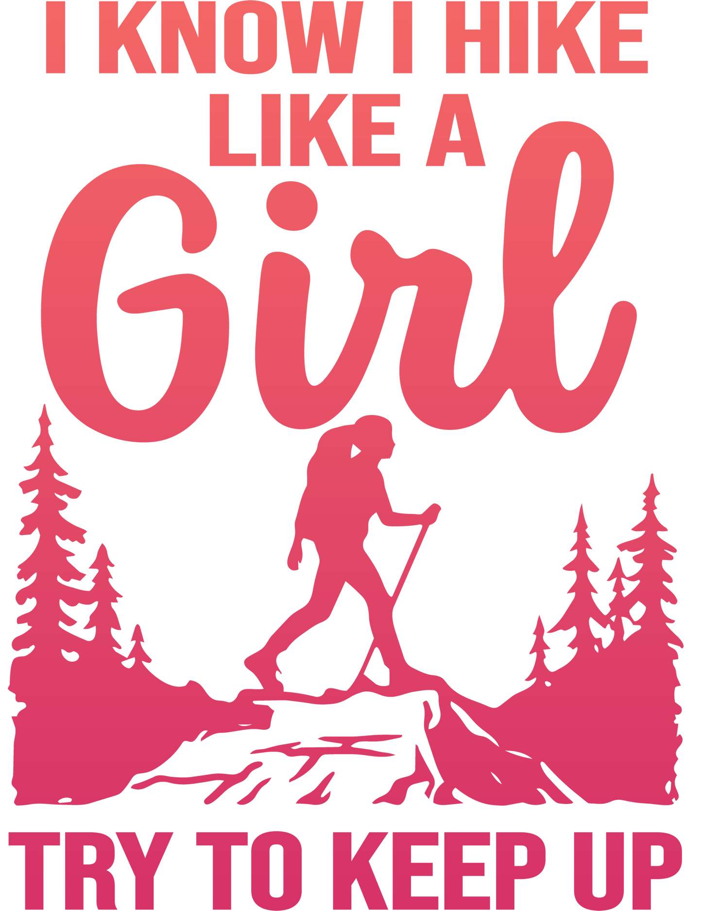 Hike Like A Girl Adult Tee - Adult Unisex Tee T-Shirt