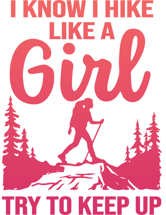 Hike Like A Girl Adult Tee - Adult Unisex Tee T-Shirt