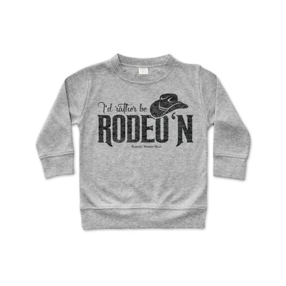 I'd Rather Be Rodeo'n - Western Infant Pullover