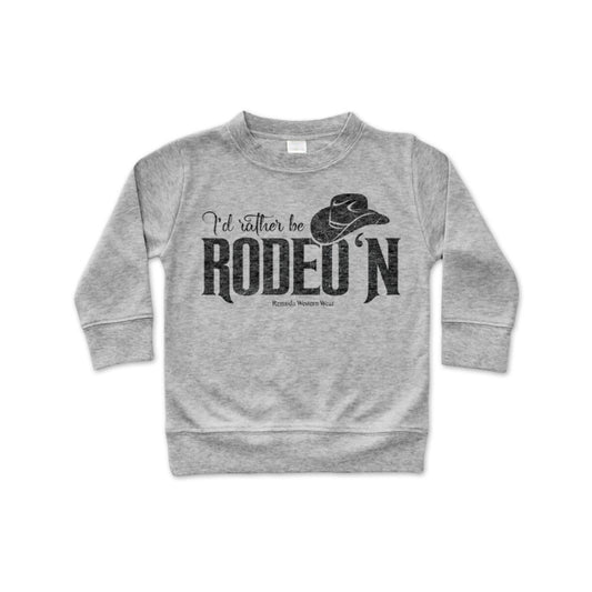 I'd Rather Be Rodeo'n - Western Infant Pullover