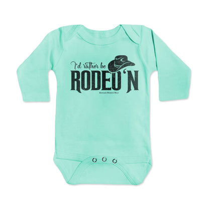 I'd Rather Be Rodeo'n - Infant Western One Piece Romper