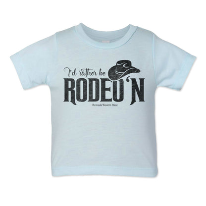 I'd Rather Be Rodeo'n - Infant Western Tee