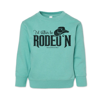 I'd Rather Be Rodeo'n - Western Toddler Sweatshirt