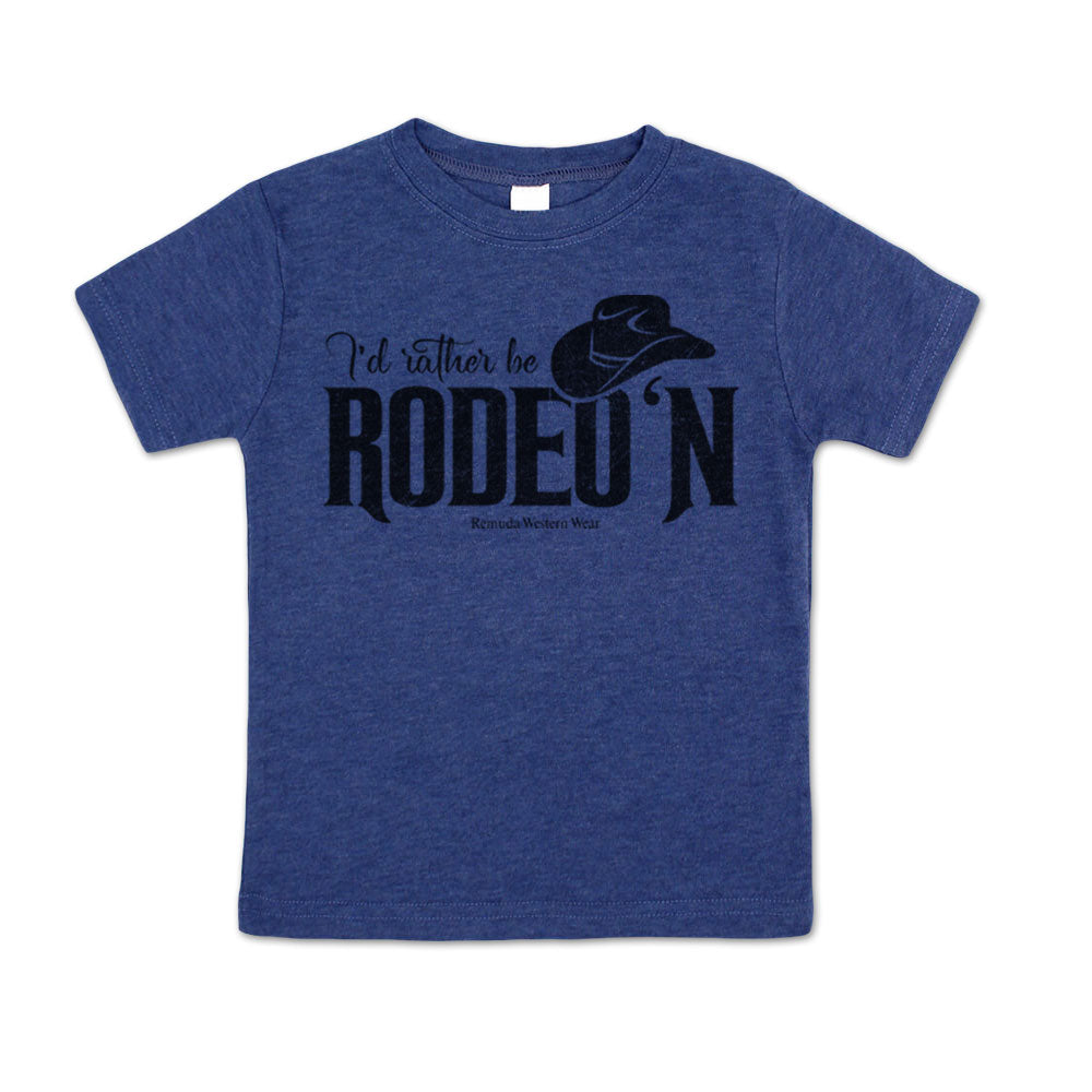 I'd Rather Be Rodeo'n - Toddler Western Tee