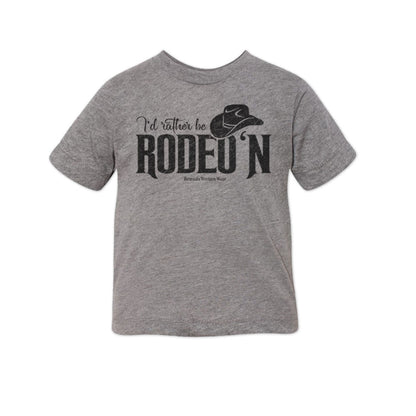 I'd Rather Be Rodeo'n - Toddler Western Tee