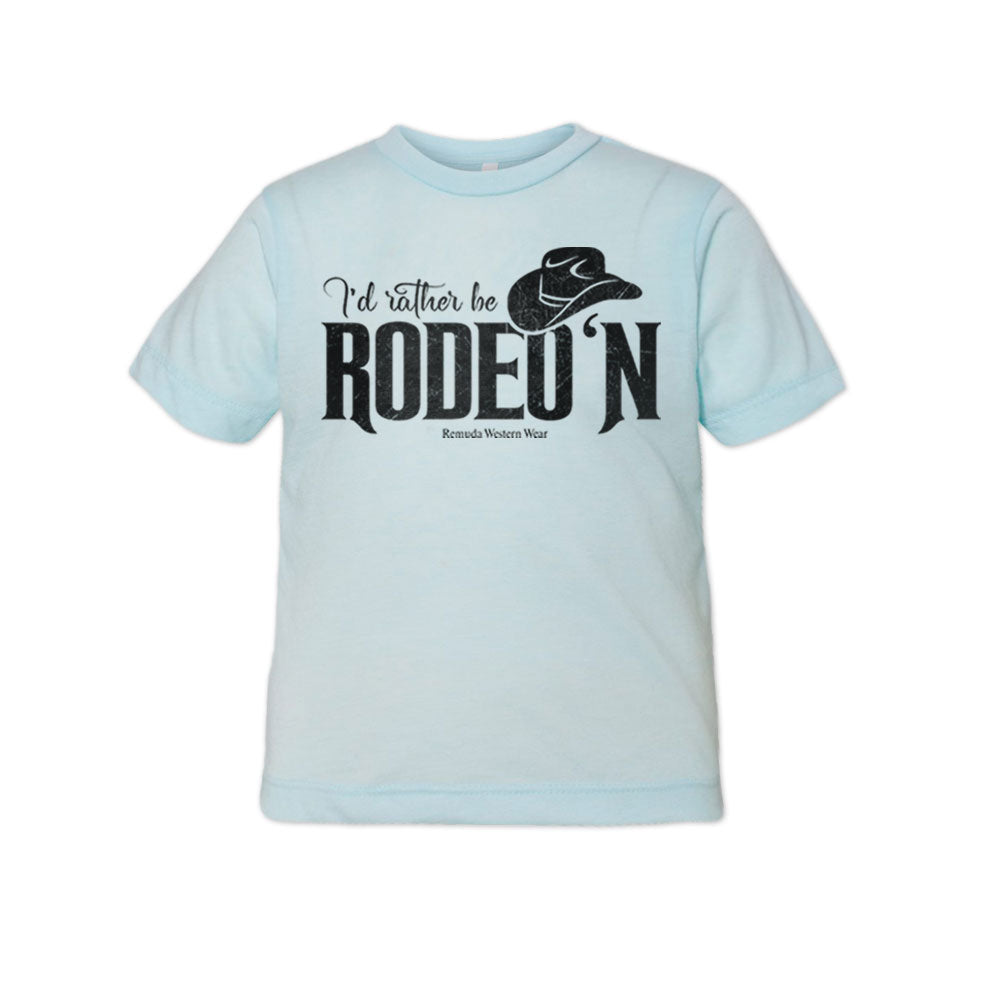 I'd Rather Be Rodeo'n - Toddler Western Tee