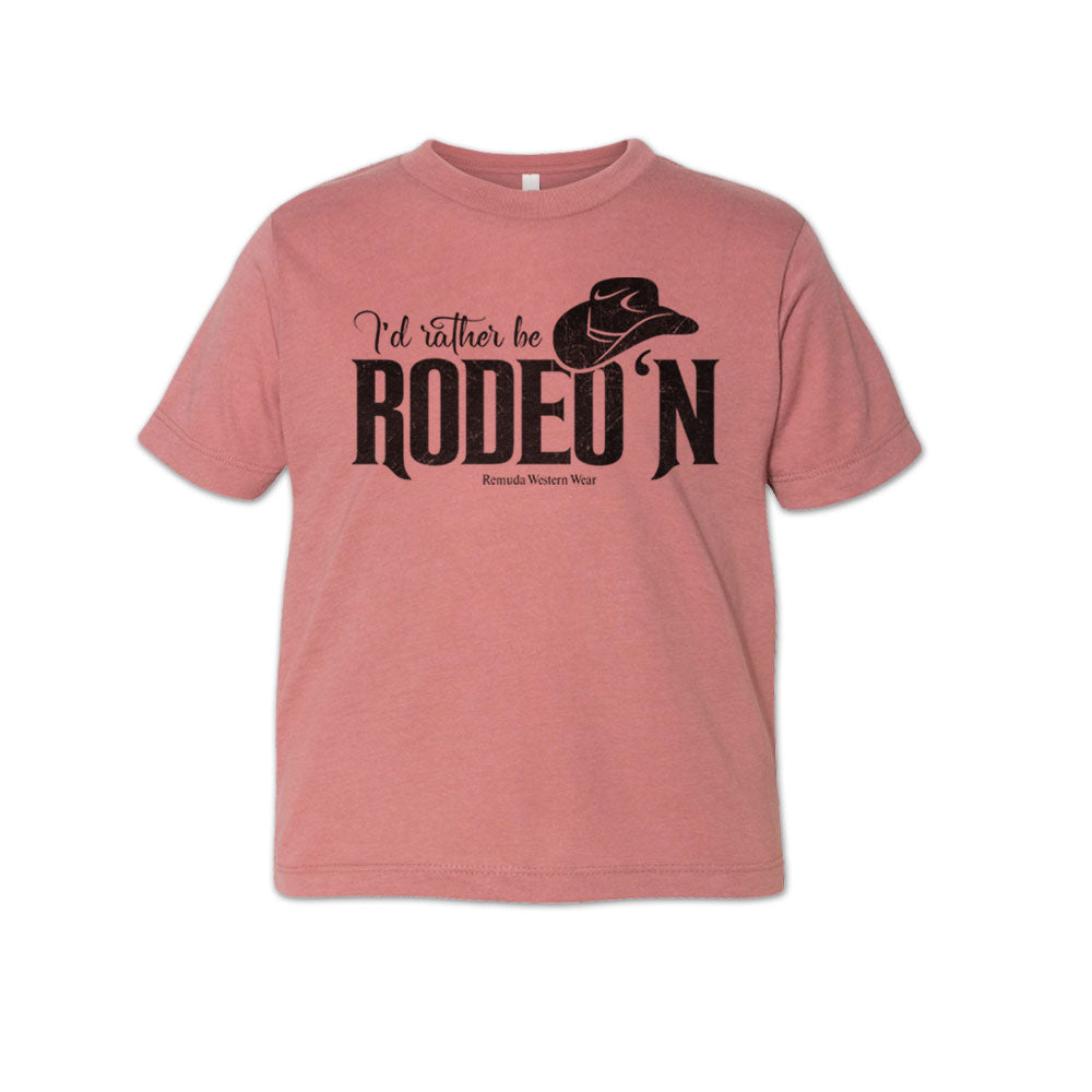 I'd Rather Be Rodeo'n - Toddler Western Tee