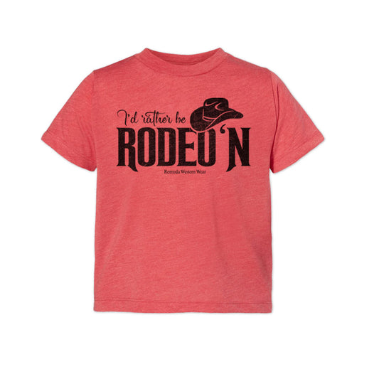 I'd Rather Be Rodeo'n - Toddler Western Tee