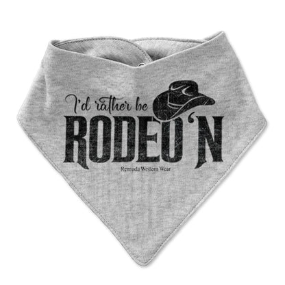 I'd Rather Be Rodeo'n - Infant Bandana Style Western Bib