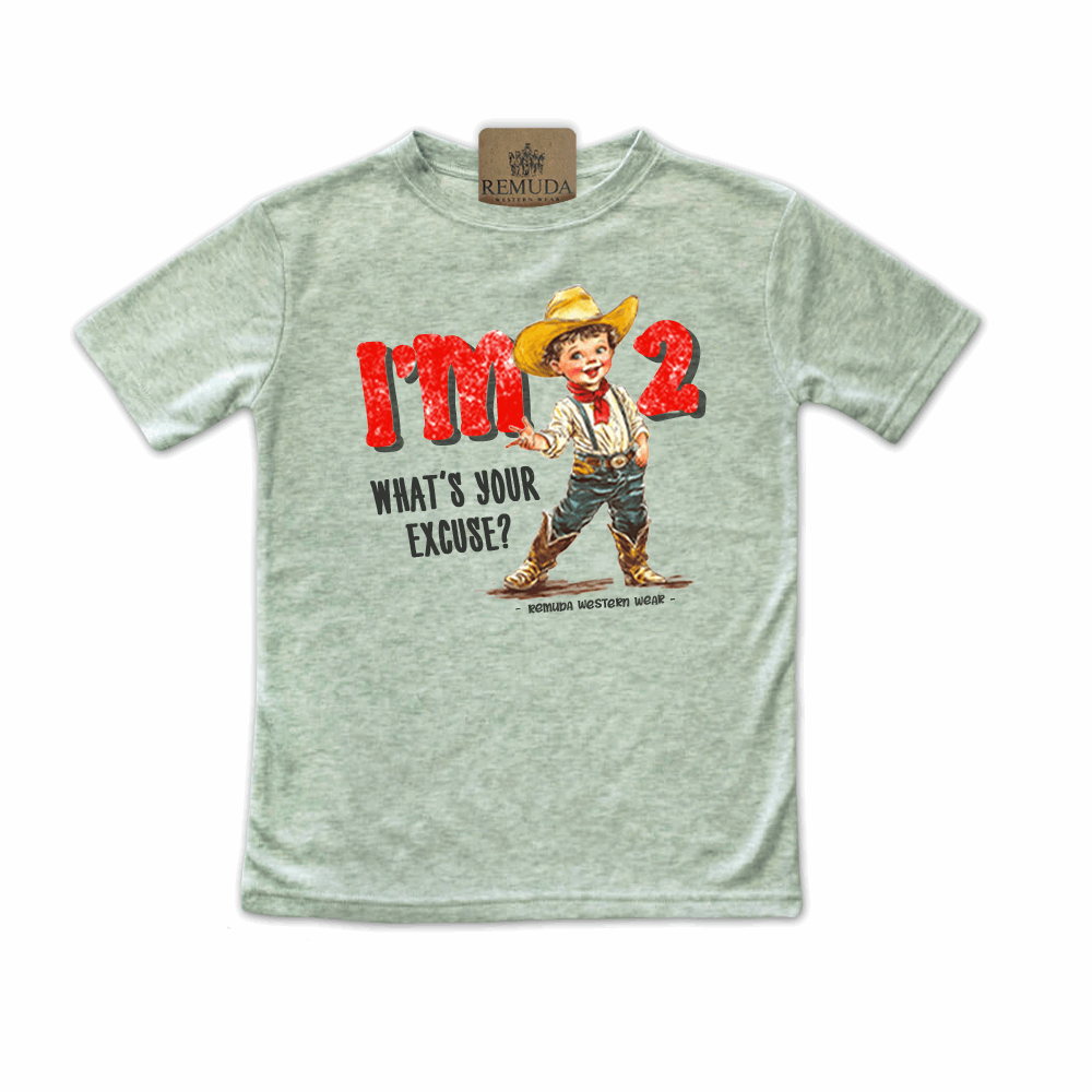 I'm 2, What's Your Excuse? Toddler Western Tee sage green color