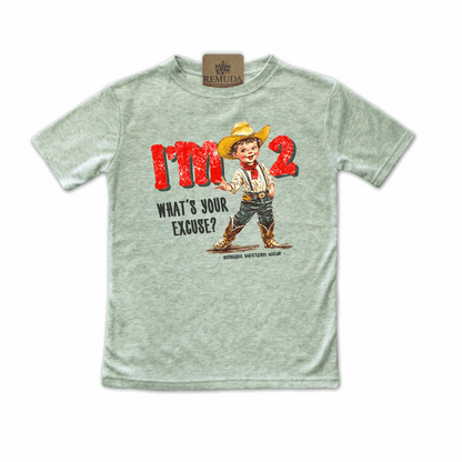 I'm 2, What's Your Excuse? Toddler Western Tee sage green color