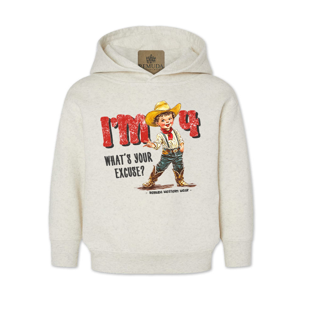 I'm 4 What's Your Excuse Toddler Kids western hoodie in Oatmeal