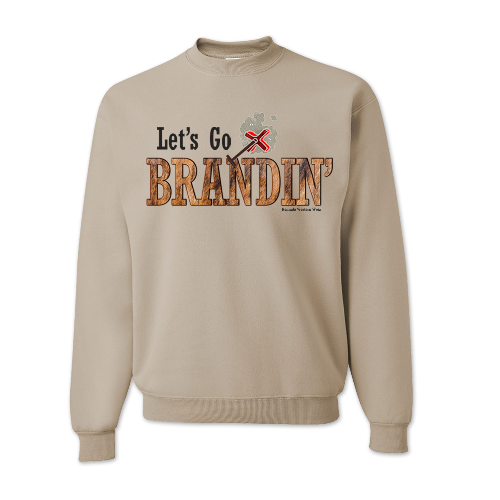 An adult vintage sandstone tan colored sweatshirt with the phrase 'Let's Go Brandin'' printed in bold western letters across the chest. Above the text is an illustration of a classic western-style branding iron, emitting a faint glow of heat. The branding iron features a distinctive 'X' emblem, reminiscent of cattle branding. A great shirt for western wear, ranch wear, or rodeo wear.