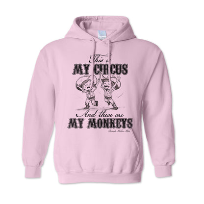 This Is My Circus and These Are My Monkeys Adult Unisex Hoodie Light Pink