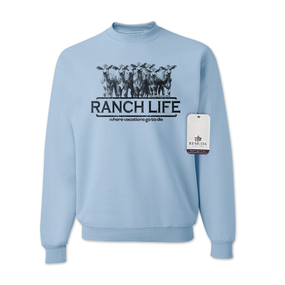 Ranch Life: Where Vacations Go To Die Adult Unisex Western Sweatshirt Light Blue
