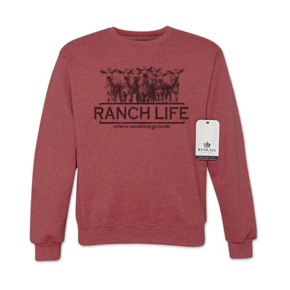Ranch Life: Where Vacations Go To Die Adult Unisex Western Sweatshirt Vintage Heather Red