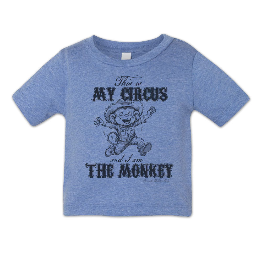 THIS IS MY CIRCUS AND I AM THE MONKEY Infant Western Tee