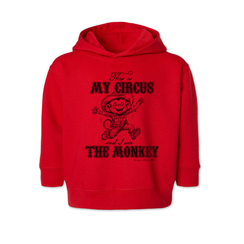 This Is My Circus And I Am The Monkey Toddler Pullover Hoodie Red