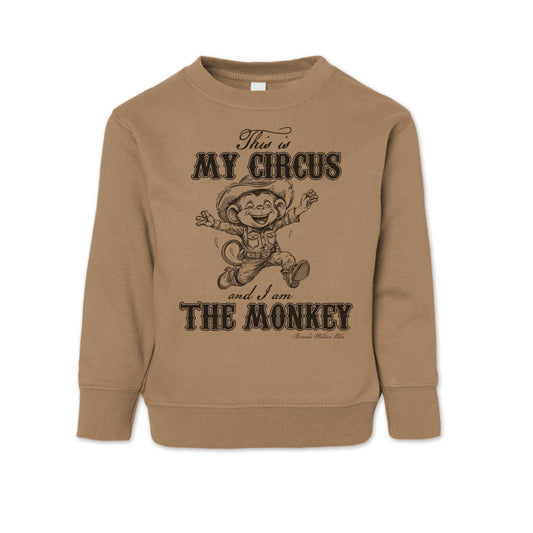 This is my circus and I am the monkey western cowboy and cowgirl toddler coyote brown sweatshirt