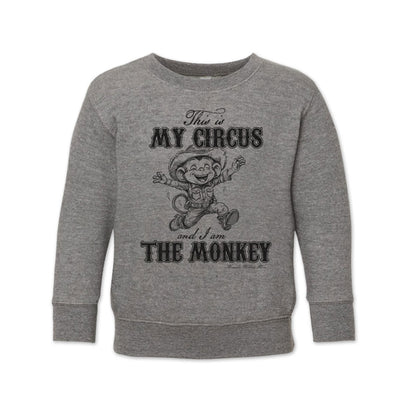 This is my circus and I am the monkey western cowboy and cowgirl toddler heather granite grey sweatshirt