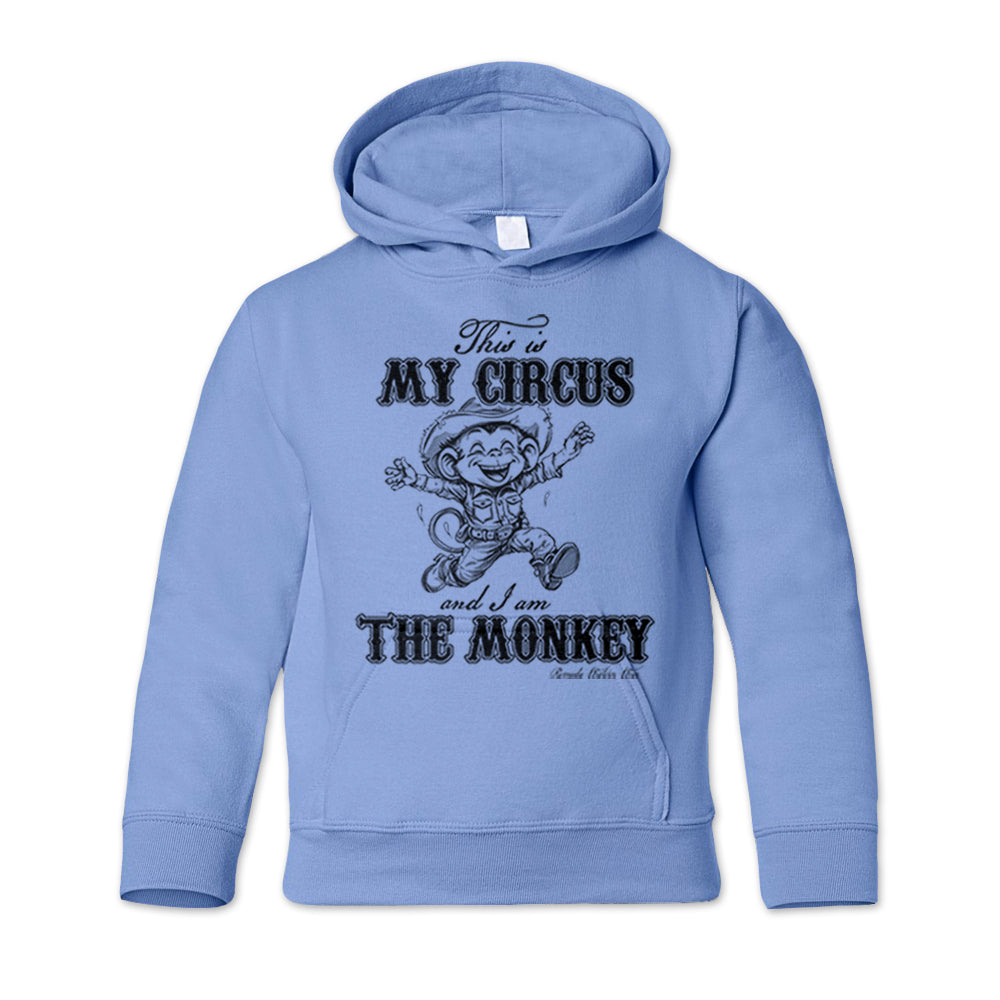 This Is My Circus And I Am The Monkey Youth Western Hoodie Carolina Blue