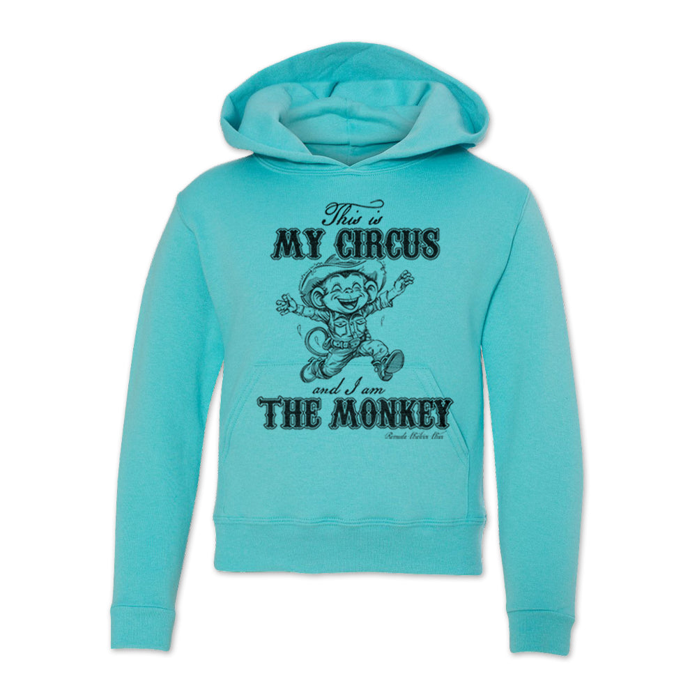 This Is My Circus And I Am The Monkey Youth Western Hoodie Turquoise