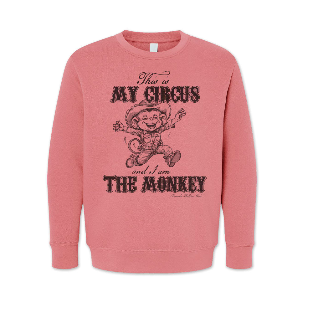 This is my circus and I am the monkey western and cowboy and cowgirl youth mauve sweatshirt