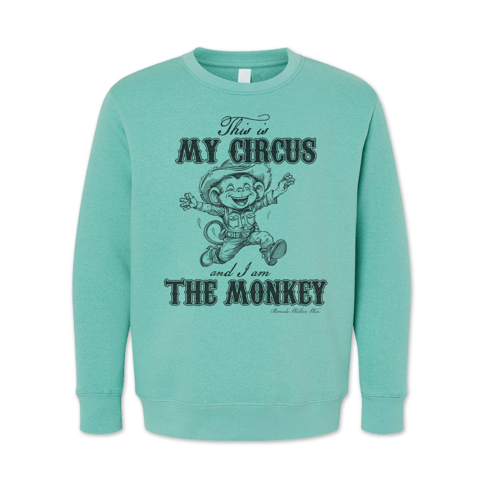 This is my circus and I am the monkey western and cowboy and cowgirl youth saltwater sweatshirt