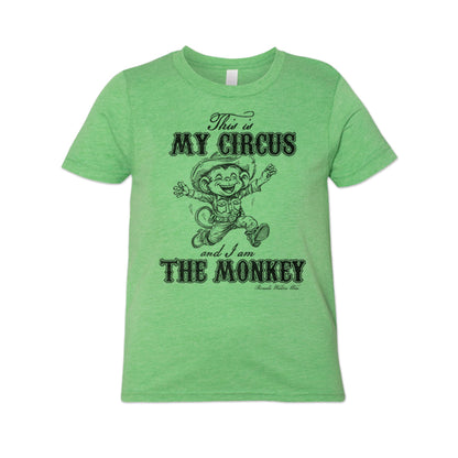 This Is My Circus And I Am The Monkey Youth Tee Green