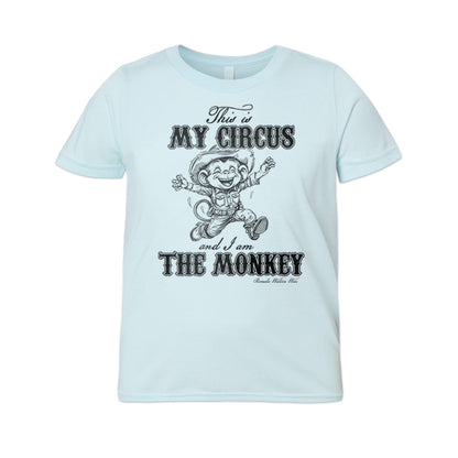 This Is My Circus And I Am The Monkey Youth Tee Ice Blue