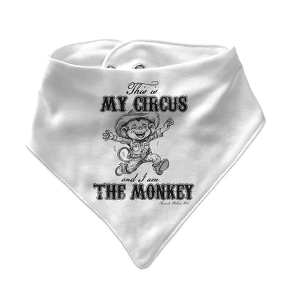 THIS IS MY CIRCUS, AND I AM THE MONKEY Infant Bandana Style Western Bib